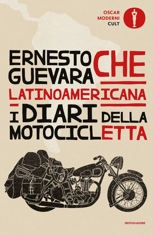 Latinoamericana. I Diari Della Motocicletta Ernesto Che Guevara Mondadori 2021
