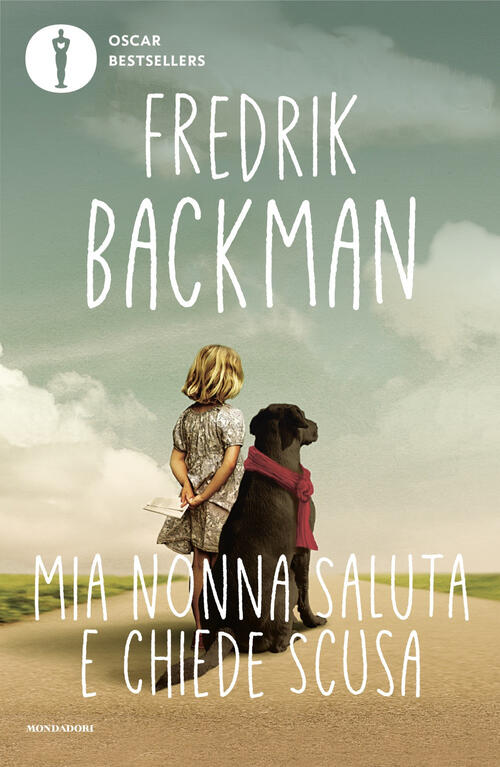 Mia Nonna Saluta E Chiede Scusa Fredrik Backman Mondadori 2024