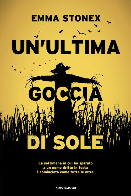 Un'ultima Goccia Di Sole Emma Stonex Mondadori 2026
