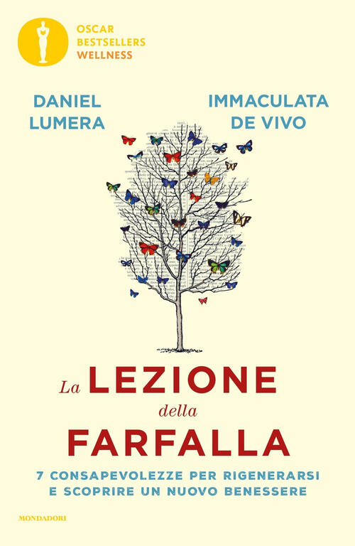 La Lezione Della Farfalla. 7 Consapevolezze Per Rigenerarsi E Scoprire Un Nuov