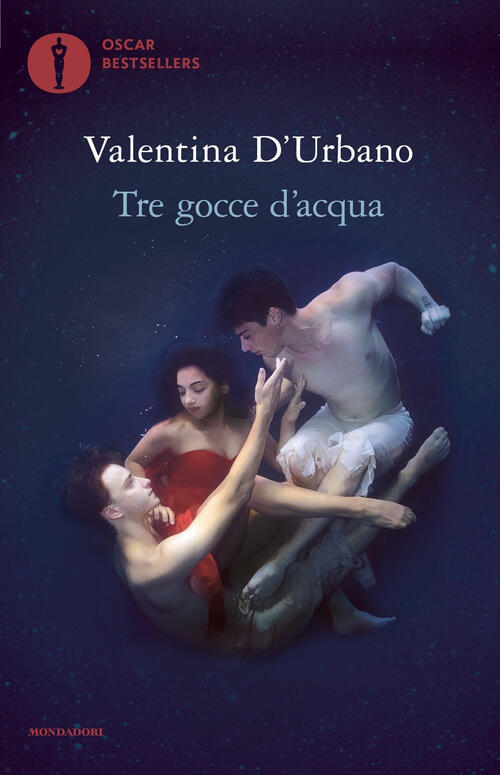 Tre Gocce D'acqua Valentina D'urbano Mondadori 2022