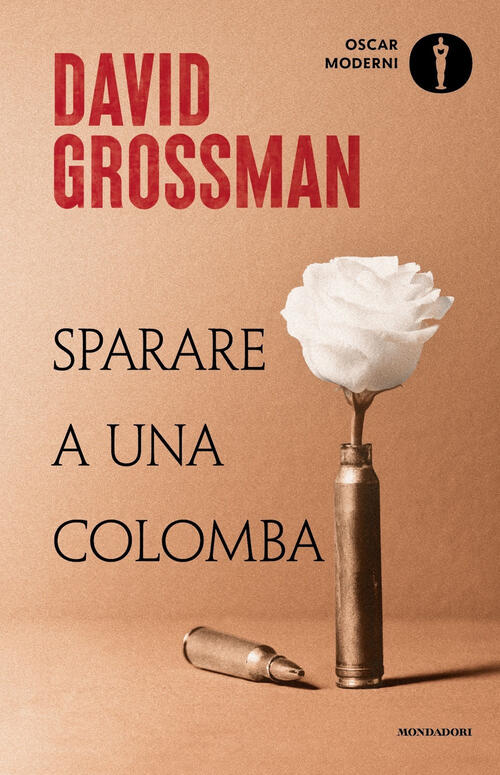 Sparare A Una Colomba David Grossman Mondadori 2024