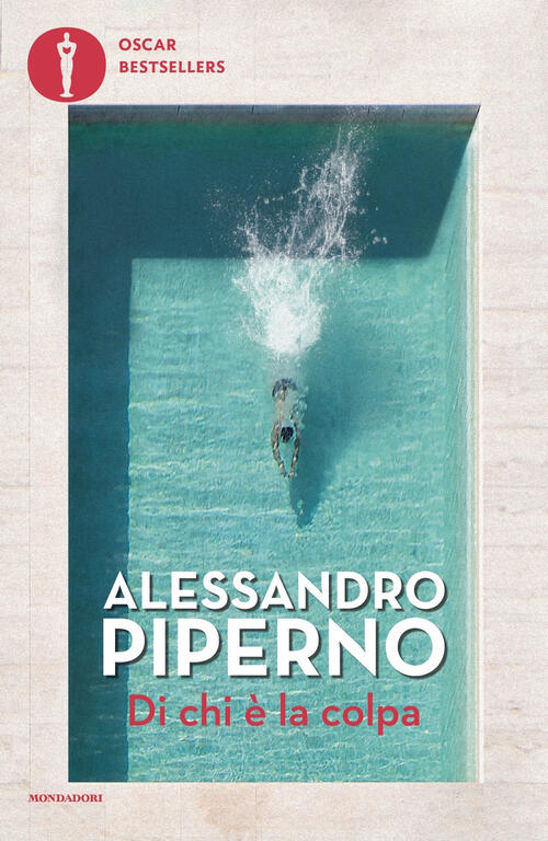 Di Chi E La Colpa Alessandro Piperno Mondadori 2023