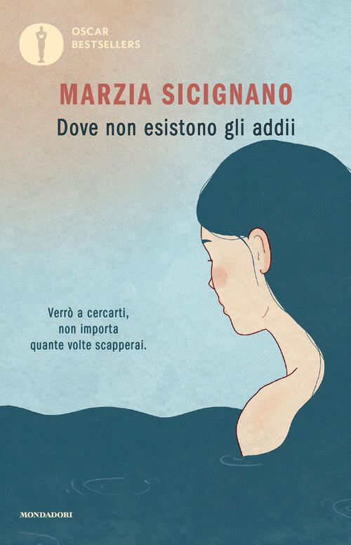 Dove Non Esistono Gli Addii Marzia Sicignano Mondadori 2024