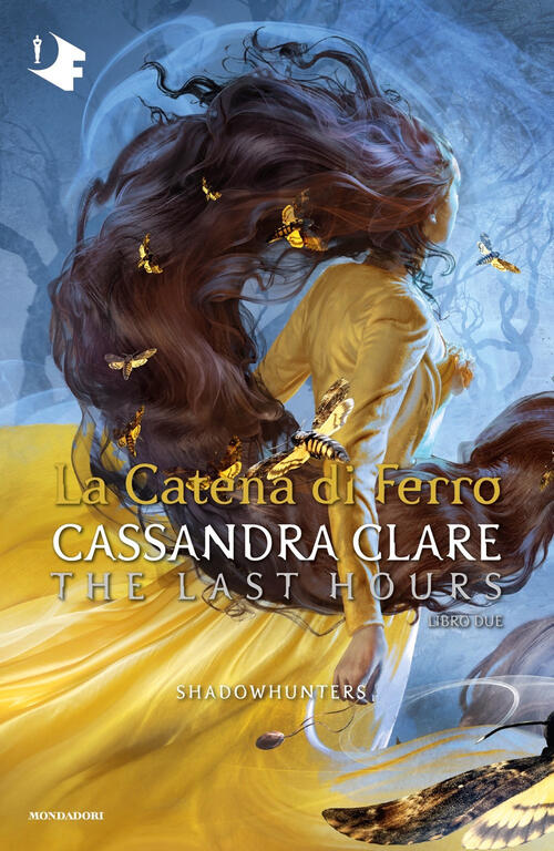 La Catena Di Ferro. Shadowhunters. The Last Hours. Vol. 2 Cassandra Clare Mond