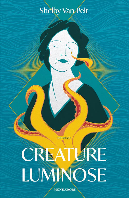 Creature Luminose Shelby Van Pelt Mondadori 2022