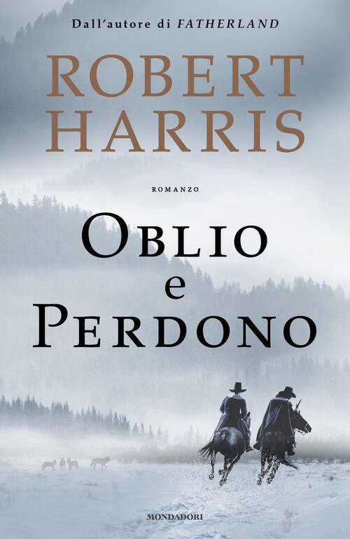 Oblio E Perdono Robert Harris Mondadori 2022