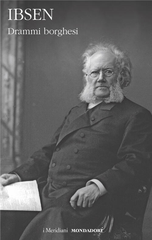 Drammi Borghesi Henrik Ibsen Mondadori 2024