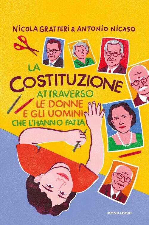 La Costituzione Attraverso Le Donne E Gli Uomini Che L'hanno Fatta Nicola Grat
