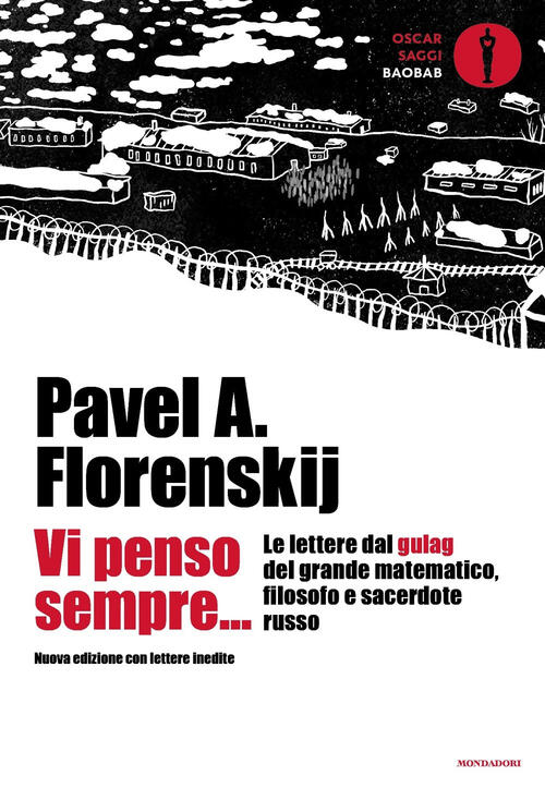 Vi Penso Sempre... Le Lettere Dal Gulag Del Grande Matematico, Filosofo E Sace