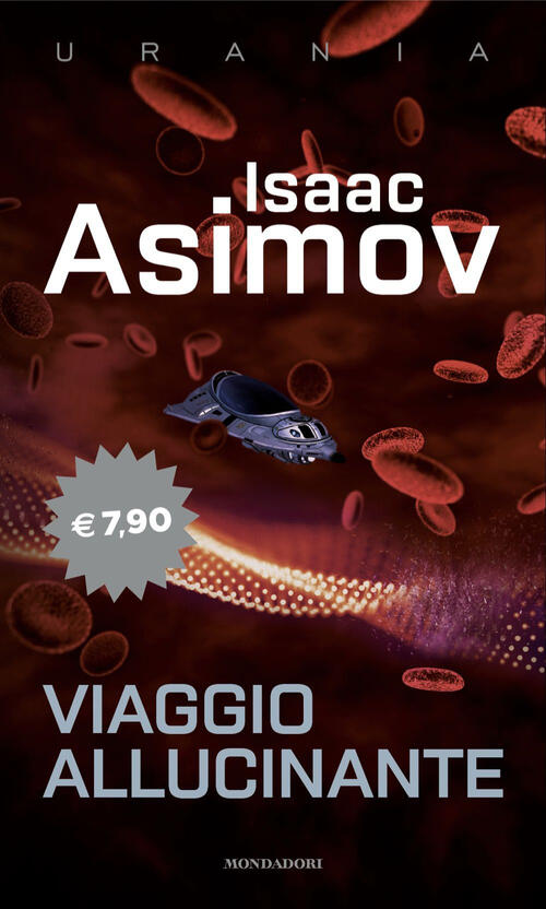 Viaggio Allucinante Isaac Asimov Mondadori 2022