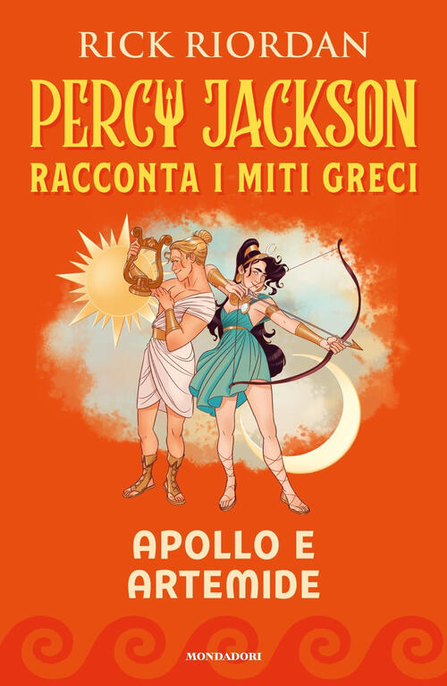 Apollo E Artemide. Percy Jackson Racconta I Miti Greci Rick Riordan Mondadori