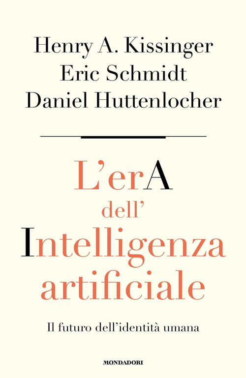 L'era Dell'intelligenza Artificiale. Il Futuro Dell'identita Umana