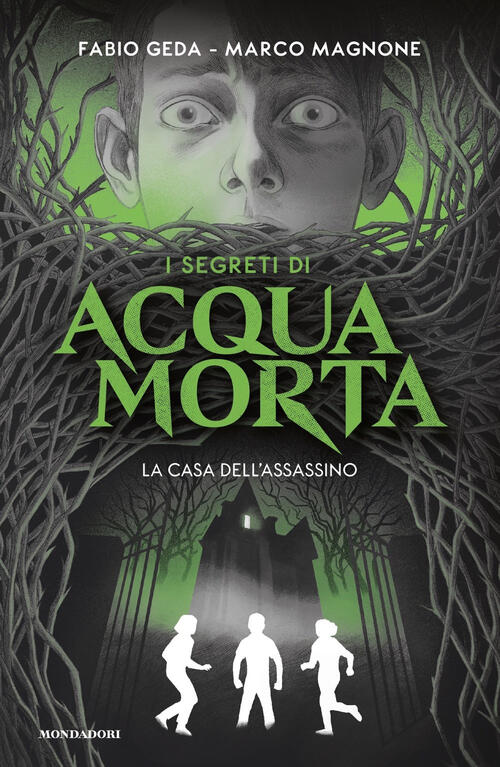 La Casa Dell'assassino. I Segreti Di Acquamorta Fabio Geda Mondadori 2022