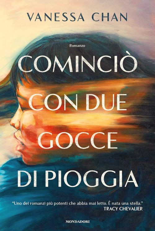 Comincio Con Due Gocce Di Pioggia Vanessa Chan Mondadori 2024