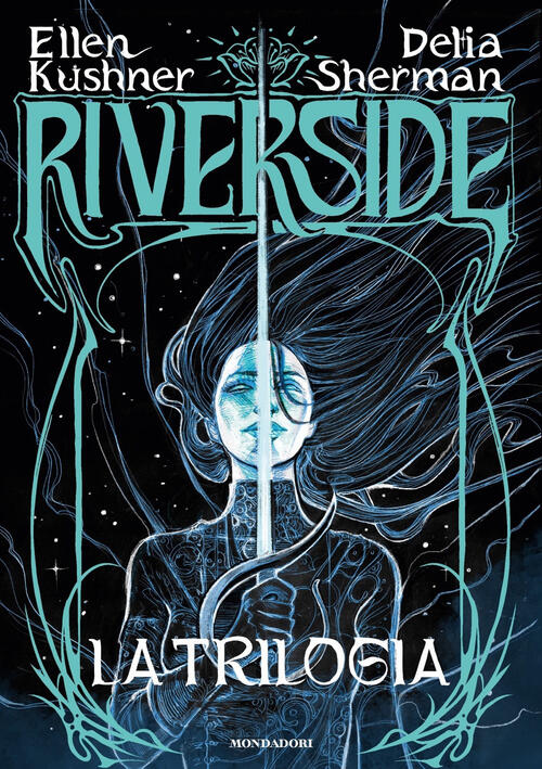 Riverside. La Trilogia Ellen Kushner Mondadori 2024