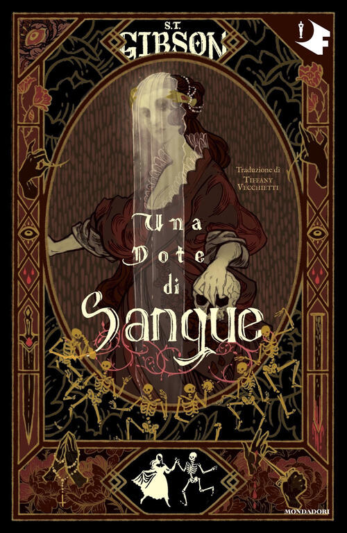 Una Dote Di Sangue S. T. Gibson Mondadori 2022