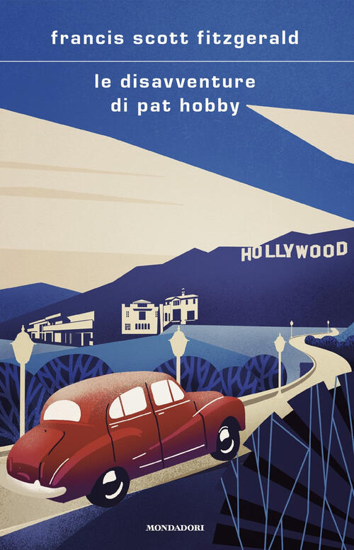 Le Disavventure Di Pat Hobby Francis Scott Fitzgerald Mondadori 2024