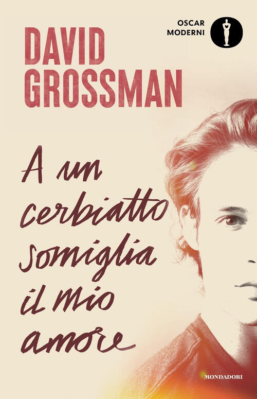 A Un Cerbiatto Somiglia Il Mio Amore David Grossman Mondadori 2022