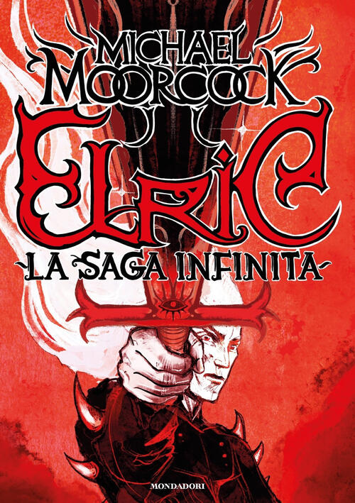 Elric. La Saga Infinita Michael Moorcock Mondadori 2024