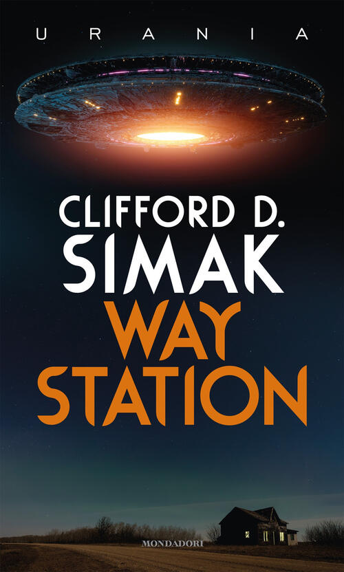 Way Station Clifford D. Simak Mondadori 2025