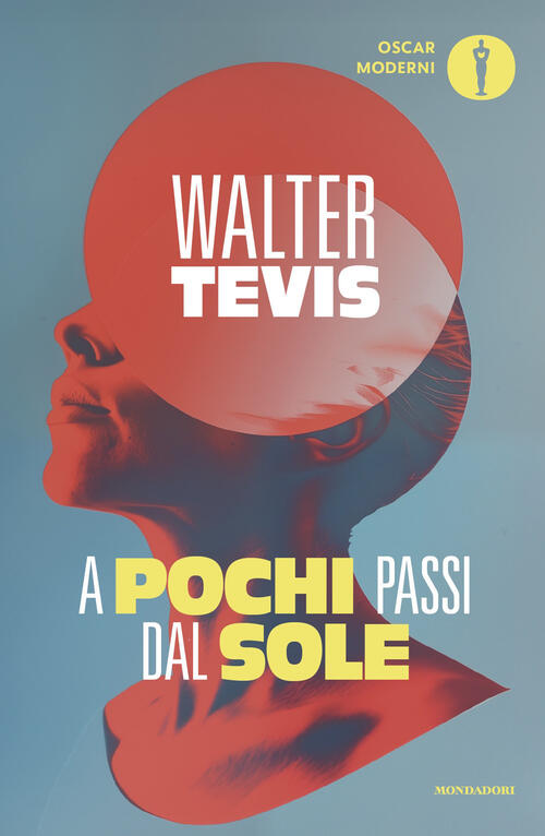 A Pochi Passi Dal Sole Walter Tevis Mondadori 2026