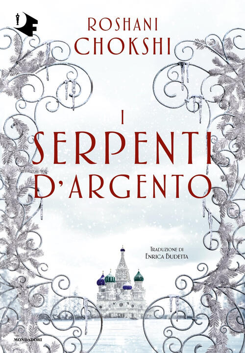 I Serpenti D'argento Roshani Chokshi Mondadori 2024