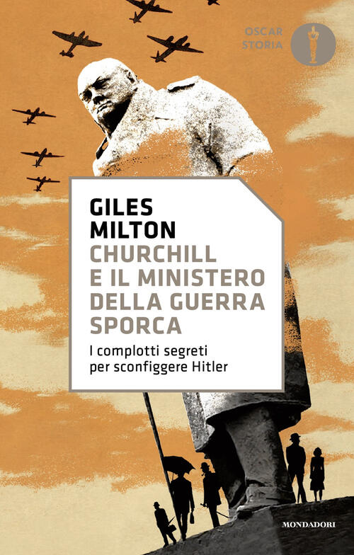 Churchill E Il Ministero Della Guerra Sporca Giles Milton Mondadori 2025
