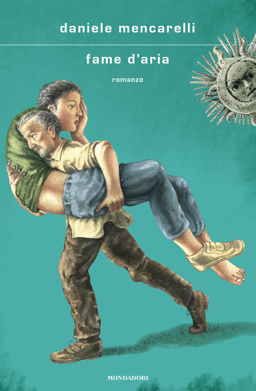 Fame D'aria Daniele Mencarelli Mondadori 2023
