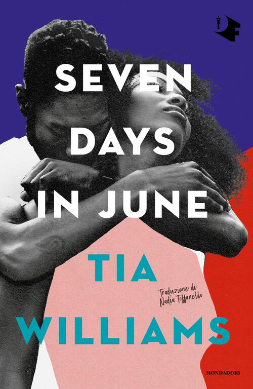 Seven Days In June. Ediz. Italiana Tia Williams Mondadori 2024
