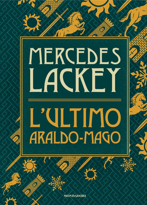L'ultimo Araldo-Mago Mercedes Lackey Mondadori 2025
