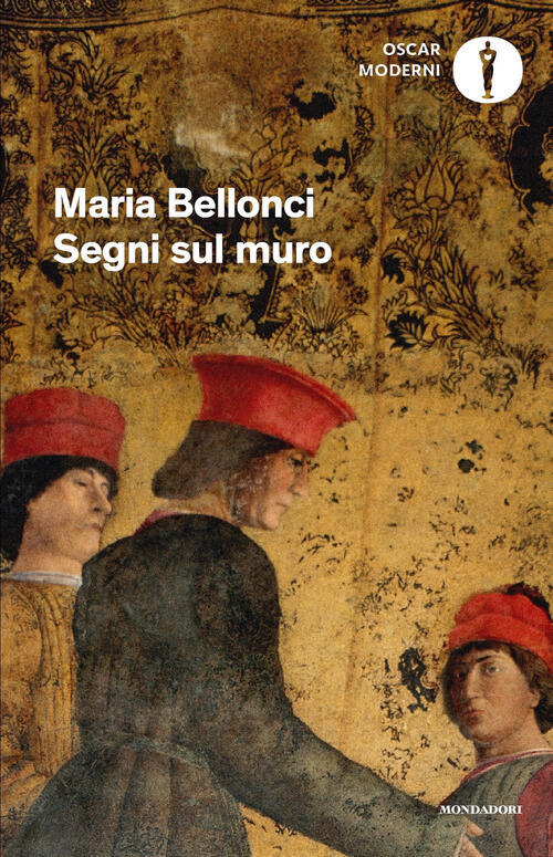 Segni Sul Muro Maria Bellonci Mondadori 2024