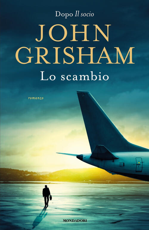 Lo Scambio John Grisham Mondadori 2023