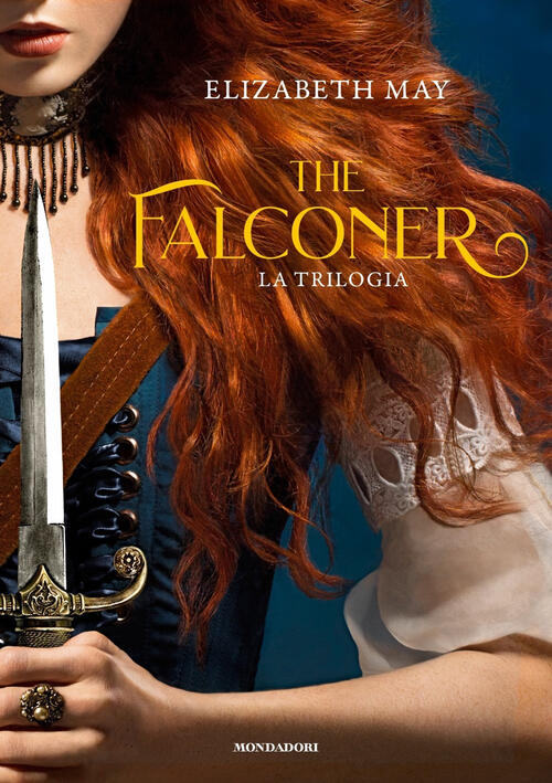 The Falconer. La Trilogia Elizabeth May Mondadori 2024