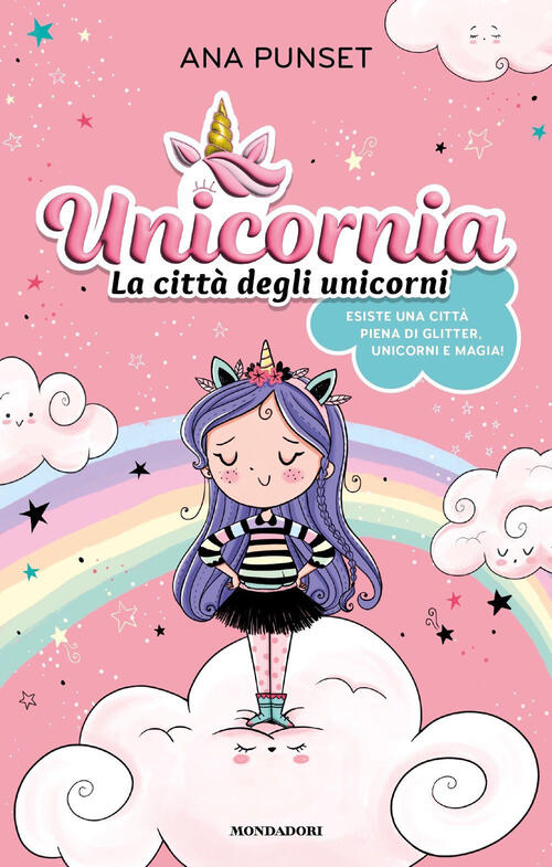 Unicornia. La Citta Degli Unicorni. Ediz. A Colori