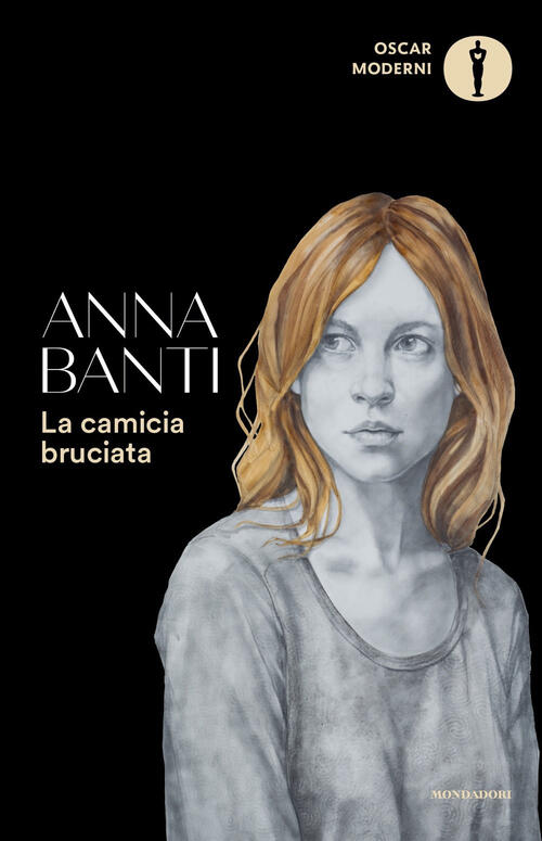 La Camicia Bruciata Anna Banti Mondadori 2024