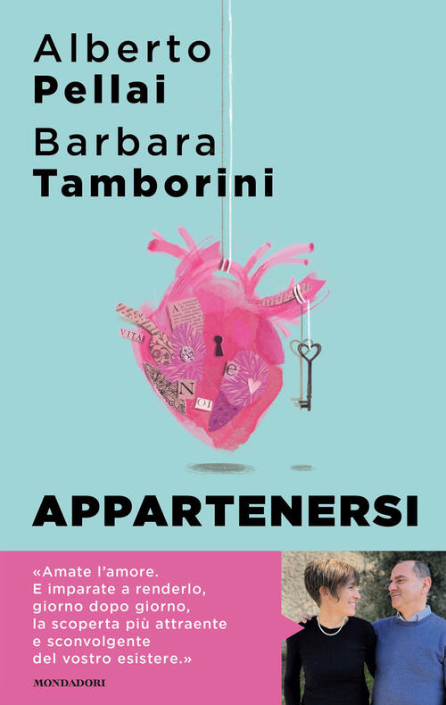 Appartenersi. Perche L'amore Per Sempre E Una Risorsa Alberto Pellai Mondadori