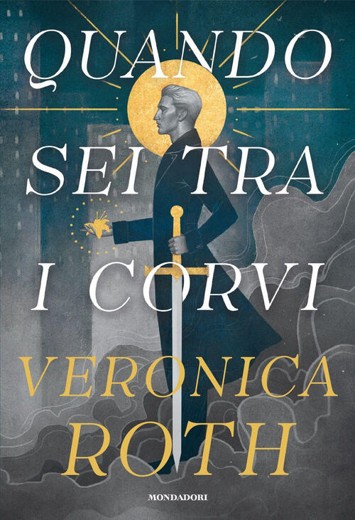 Quando Sei Tra I Corvi Veronica Roth Mondadori 2025