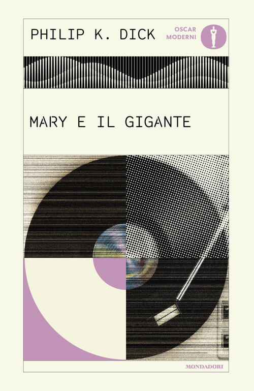 Mary E Il Gigante Philip K. Dick Mondadori 2026