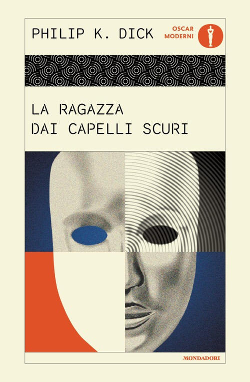 La Ragazza Dai Capelli Scuri Philip K. Dick Mondadori 2025