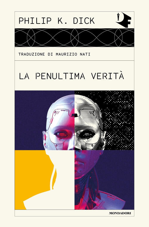 La Penultima Verita Philip K. Dick Mondadori 2024