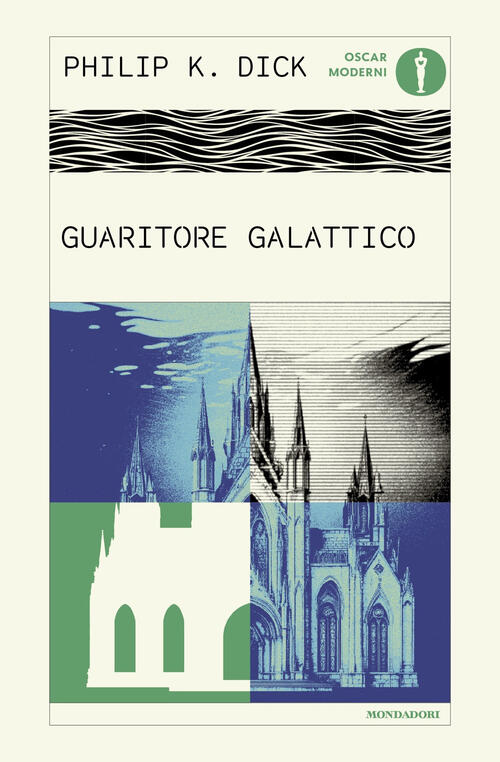 Guaritore Galattico Philip K. Dick Mondadori 2026
