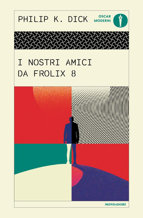 I Nostri Amici Da Frolix 8 Philip K. Dick Mondadori 2026
