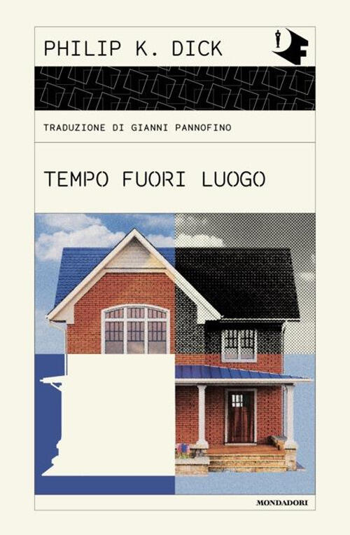 Tempo Fuori Luogo Philip K. Dick Mondadori 2024