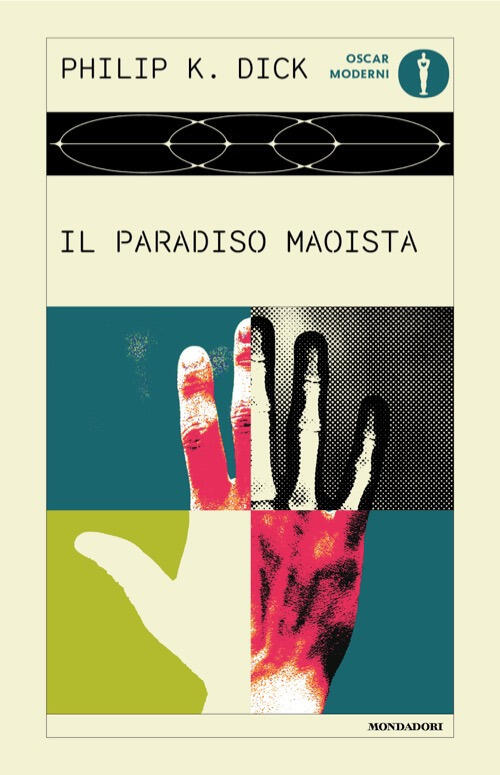 Il Paradiso Maoista Philip K. Dick Mondadori 2025