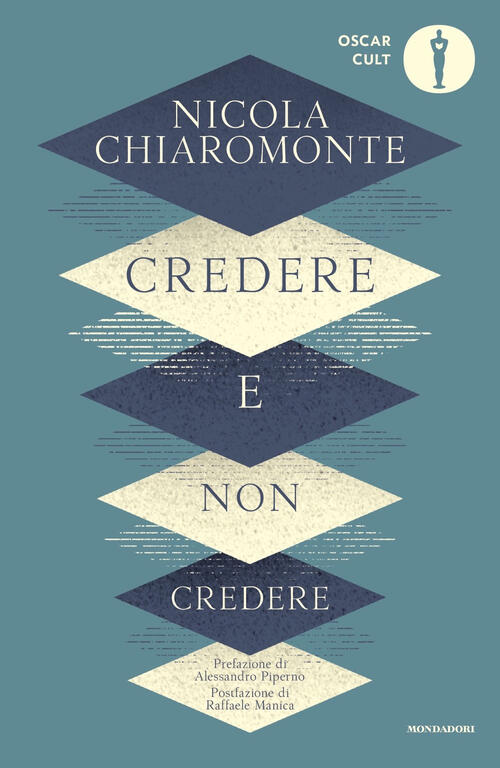 Credere E Non Credere Nicola Chiaromonte Mondadori 2023