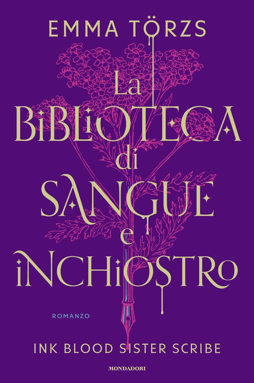 La Biblioteca Di Sangue E Inchiostro. Ink Blood Sister Scribe Emma Törzs Monda