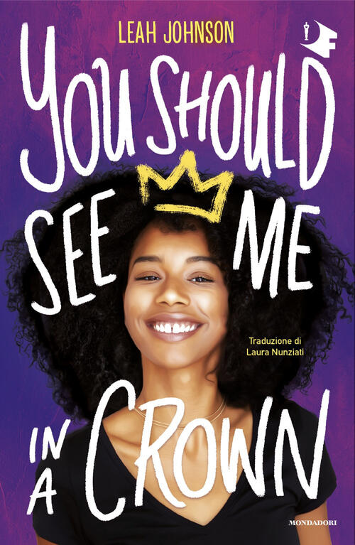 You Should See Me In A Crown. Ediz. Italiana Leah Johnson Mondadori 2025