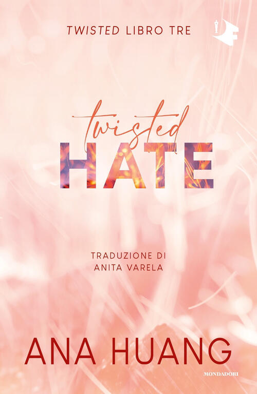 Twisted Hate. Ediz. Italiana Ana Huang Mondadori 2023