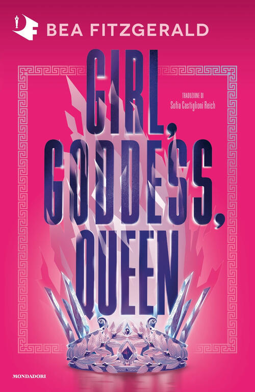 Girl, Goddess, Queen. Ediz. Italiana Bea Fitzgerald Mondadori 2024